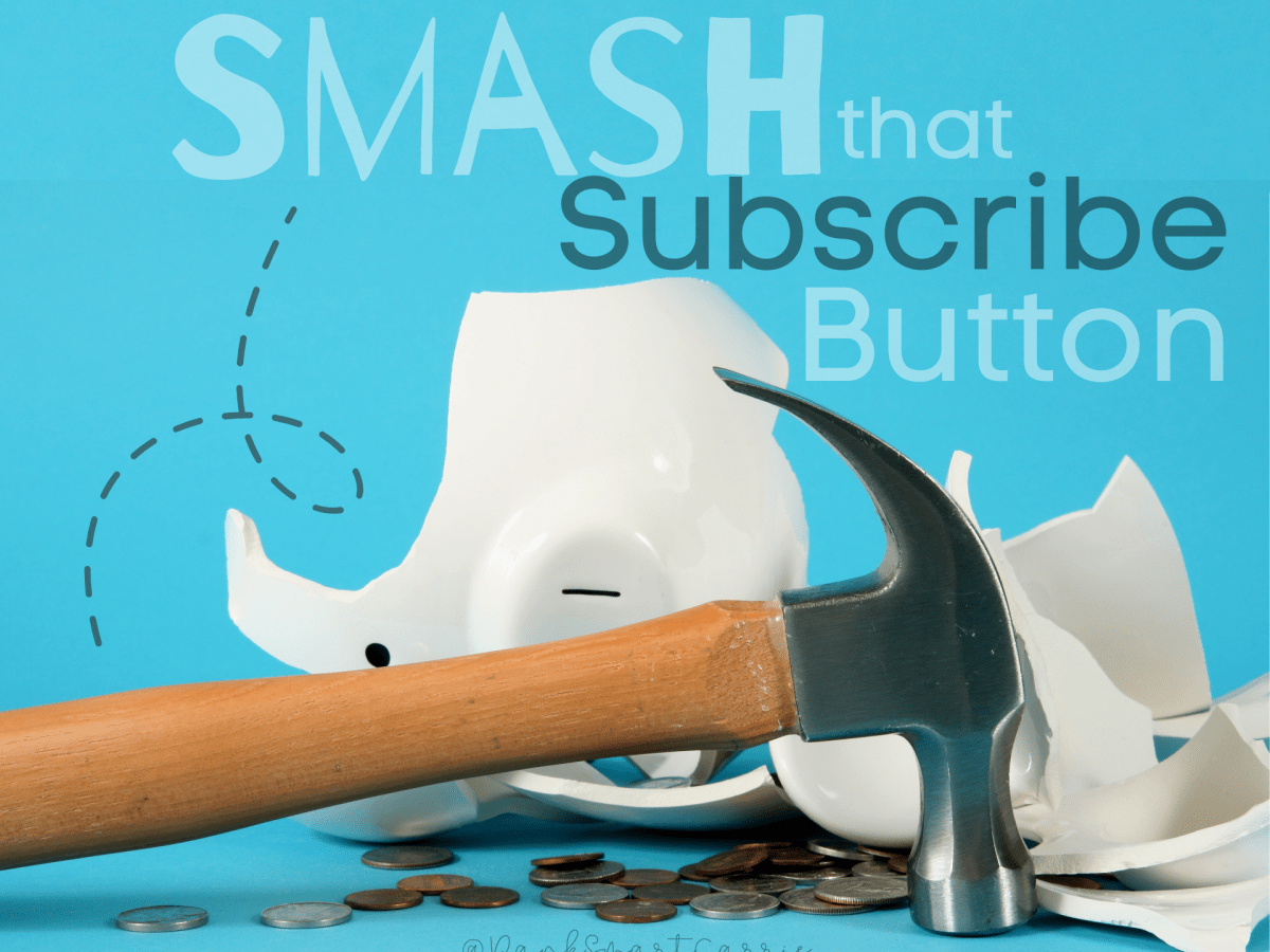 Smash that Subscribe Button: One Small Way to Save Big&nbsp;Money